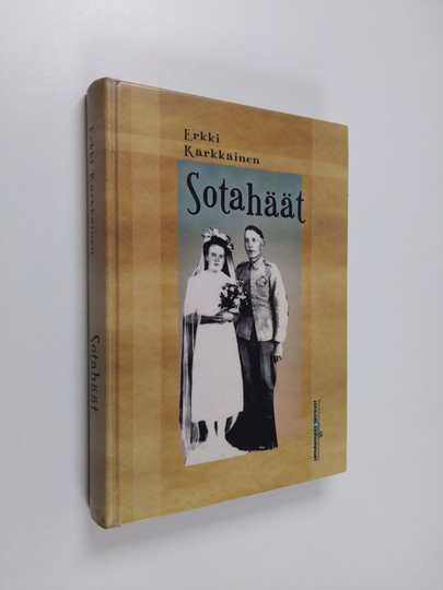 Osta Erkki Kärkkäinen : Sotahäät : romaani kotirintamalta netistä