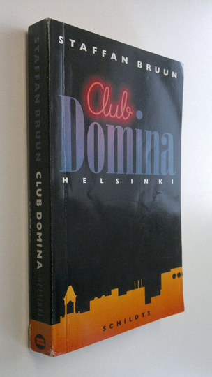 Osta Staffan Bruun : Club Domina, Helsinki netistä