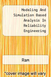 Modeling And Simulation Based Analysis In Reliability Engineering
