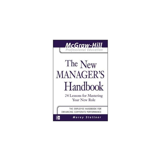 Buy The New Manager's Handbook: 24 Lessons for Mastering Your New Role ...
