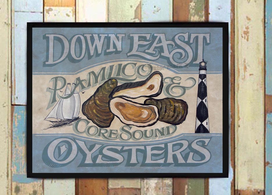 North Carolina Downeast Oysters Print From An Original Hand Painted & Lettered Sign. Core Sound, Pamilico Beach Decor