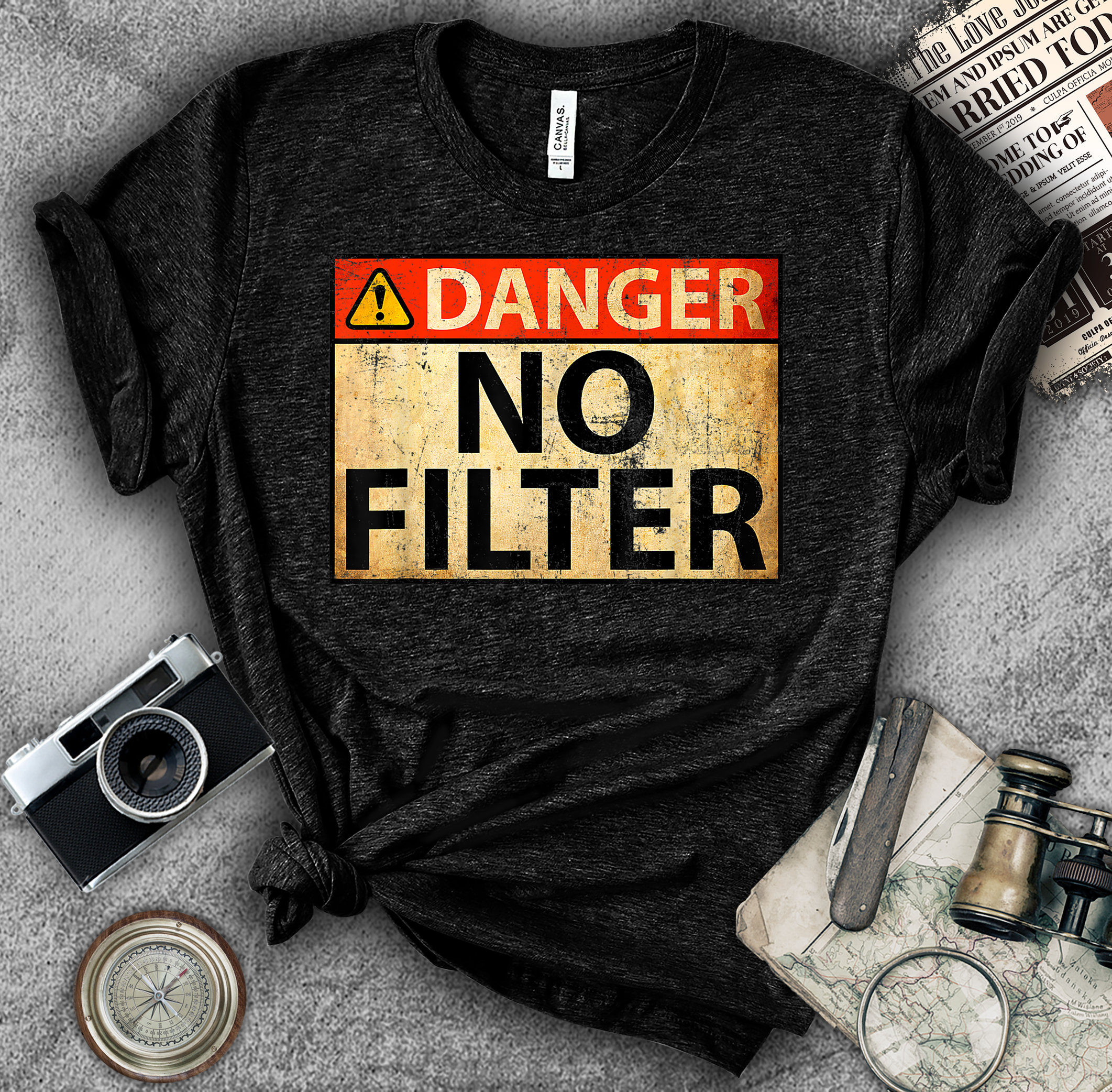 Danger No Filter Warning Sign - Funny T-Shirt