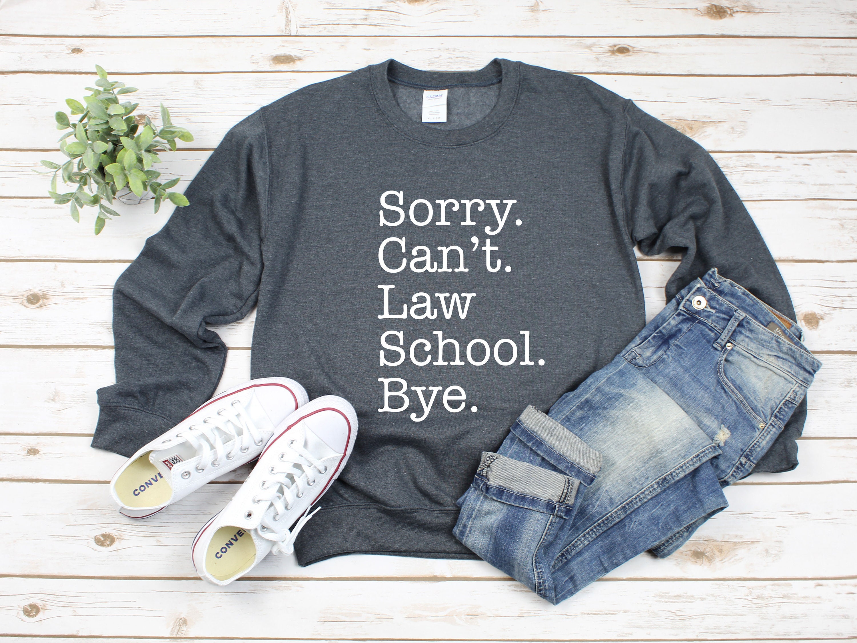 Sorry Can't Law School Bye Heavy Blend Crewneck Sweatshirt, Student Sweater, Gift For Future Lawyer, Funny Shirt