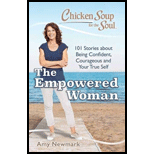 Chicken Soup for the Soul: The Empowered Woman: 101 Stories about Being Confident, Courageous and Your True Self