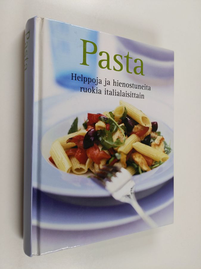 Osta Pasta : helppoja ja hienostuneita ruokia italialaisittain netistä