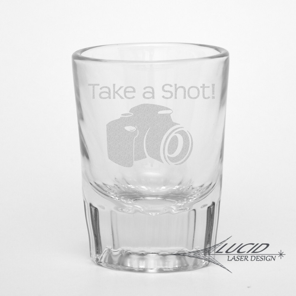 Take A Shot Glass ~ Photographer Gift Laser Engraved Wedding Photographer Thank You Gift Dslr Shot Photog Momtog Camera