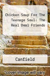 Chicken Soup For The Teenage Soul: The Real Deal Friends