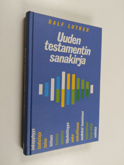 Osta Ralf Luther : Uuden testamentin sanakirja : johdatus alkukristillisten  kirjoitusten kieleen ja merkitykseen netistä