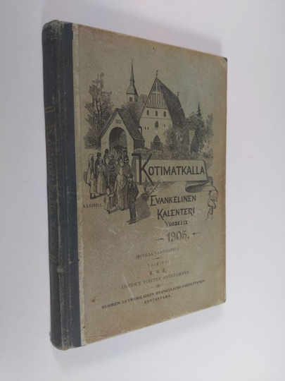 Osta K. H. E. (red.) : Kotimatkalla : Evankelinen kalenteri vuodelle 1905  netistä