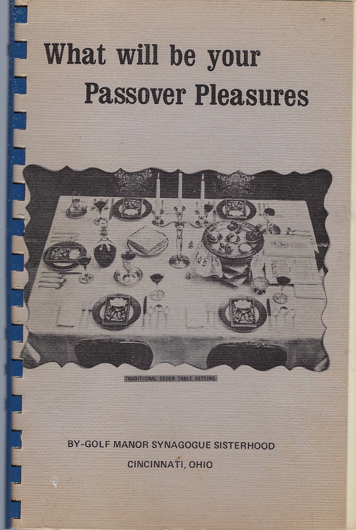 Cincinnati Ohio Vintage 1975 Golf Manor Synagogue Sisterhood Cookbook What Will Be Your Passover Pleasures Ethnic Jewish Favorite Recipes