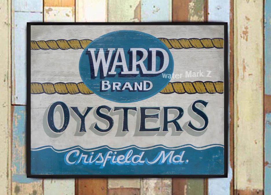 Ward Brand Oyster. A Crisfield Md Oyster Company Print. Great For Your Beach House Decor. Collect All Of Our Oyster Can Prints. Gift