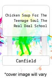 Chicken Soup For The Teenage Soul The Real Deal School