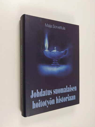 Osta Maija Sorvettula : Johdatus suomalaisen hoitotyön historiaan netistä