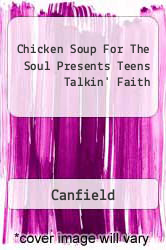 Chicken Soup For The Soul Presents Teens Talkin' Faith