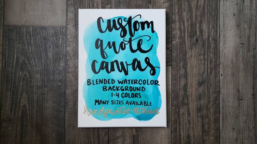 Custom Quote Canvas, Blended Watercolor Sign, Canvas Art, Handlettered Dorm Sign