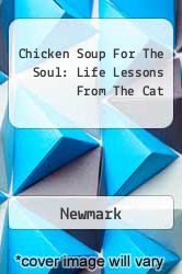 Chicken Soup For The Soul: Life Lessons From The Cat