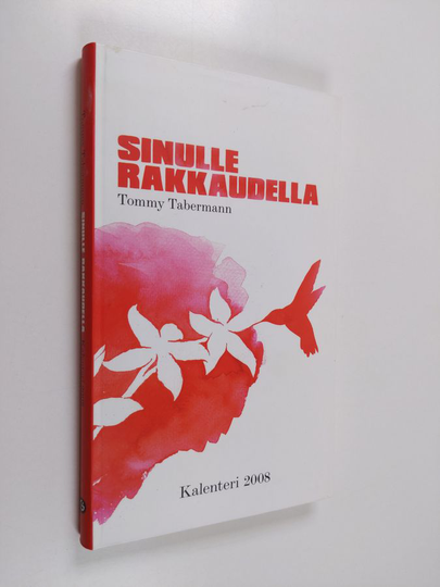 Osta Tommy Tabermann : Sinulle rakkaudella : Kalenteri 2008 netistä