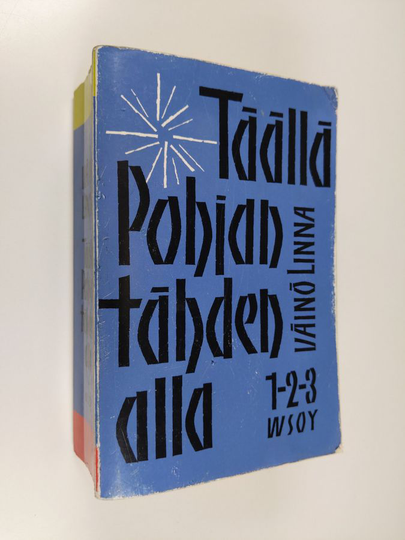 Osta Väinö Linna : Täällä Pohjantähden alla 1-3 (yhteisnidos) netistä