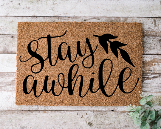 Stay Awhile Doormat, Home Doormat, Front Door Mat