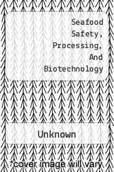 Seafood Safety, Processing, And Biotechnology