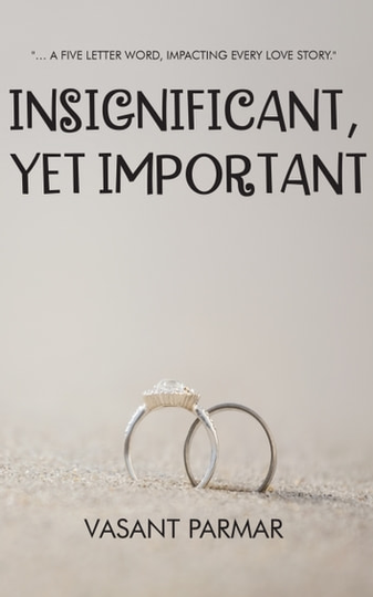 Beginning With Insignificant Buy Insignificant, Yet Important: … a five letter word, impacting every ...