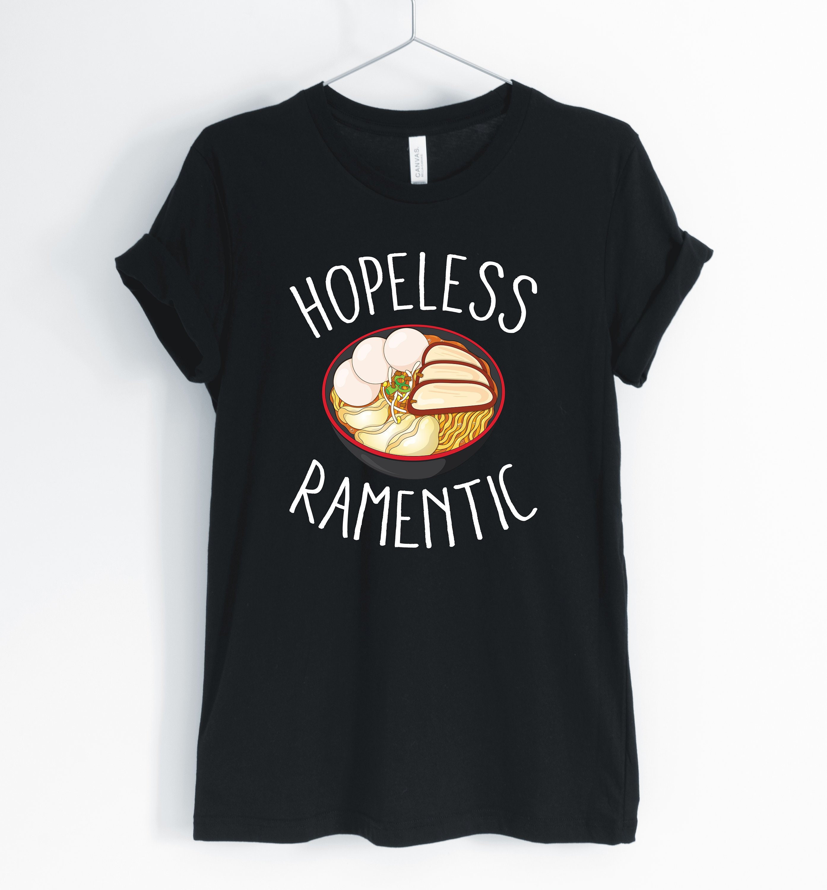 Hopeless Ramentic, Ramen, Ramen Shirt, Cute Funny Pun, Addict T-Shirt, Addict, Unisex & Women's Shirts