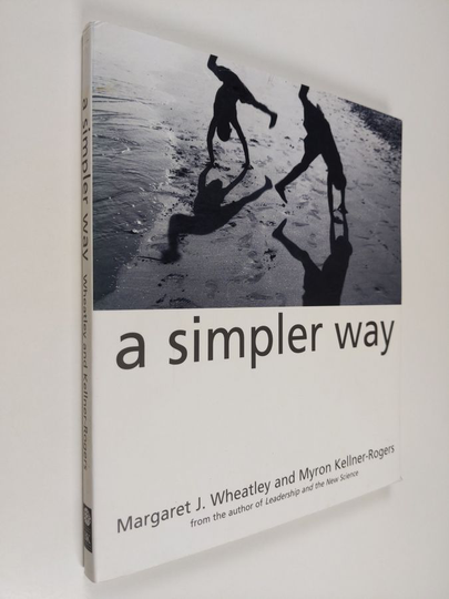 Osta Margaret J. Wheatley : A simpler way netistä