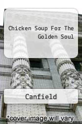 Chicken Soup For The Golden Soul