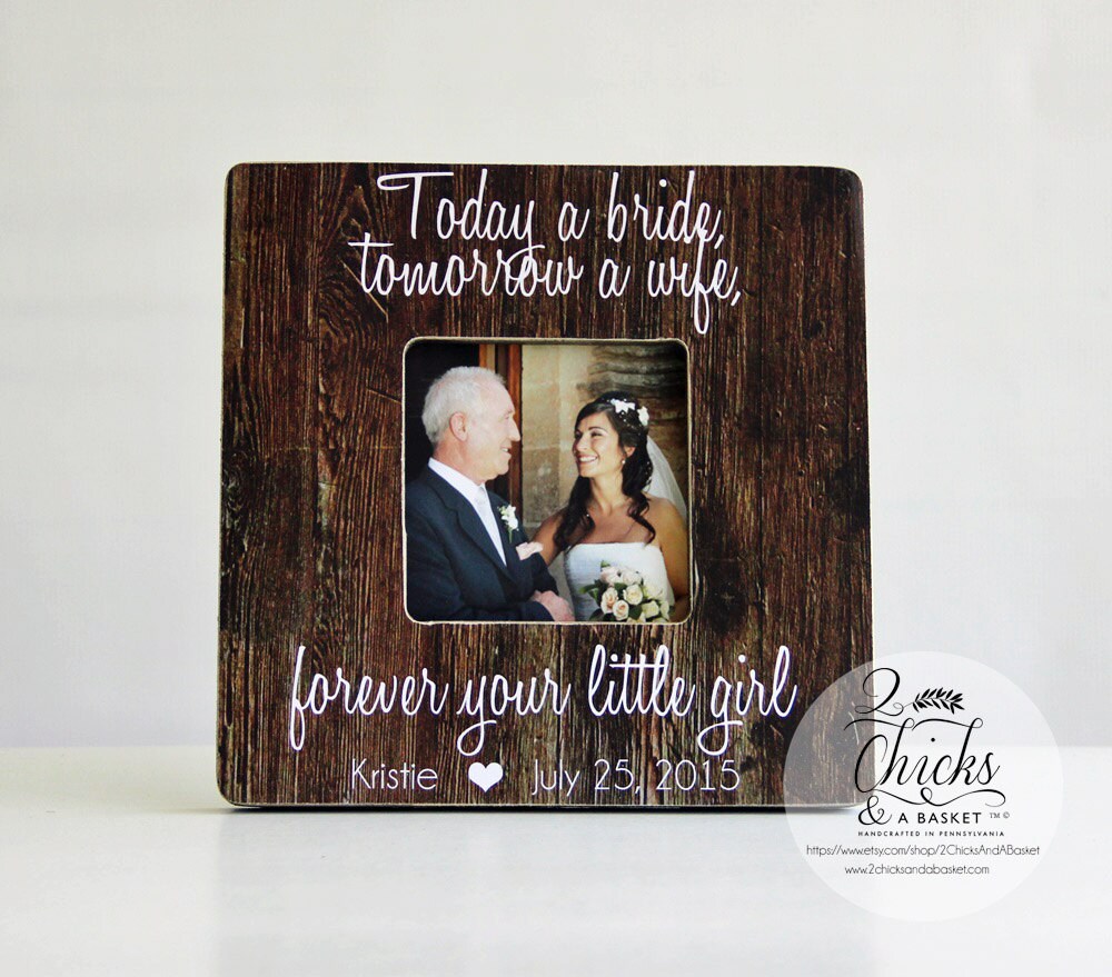 Today A Bride Tomorrow Wife Forever Your Little Girl, Father Of The Frame, Thank You Wedding Gift For Dad, Daddy's Girl Frame
