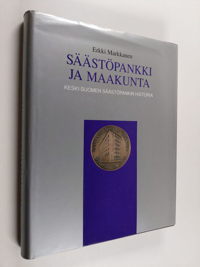 Osta Erkki Markkanen : Säästöpankki ja maakunta : Keski-Suomen säästöpankin  historia netistä
