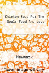 Chicken Soup For The Soul: Food And Love