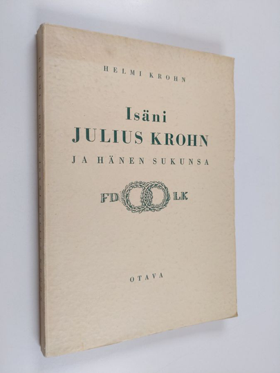 Osta Helmi Krohn : Isäni Julius Krohn ja hänen sukunsa netistä