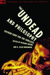 Undead and Philosophy: Chicken Soup for the Soulless
