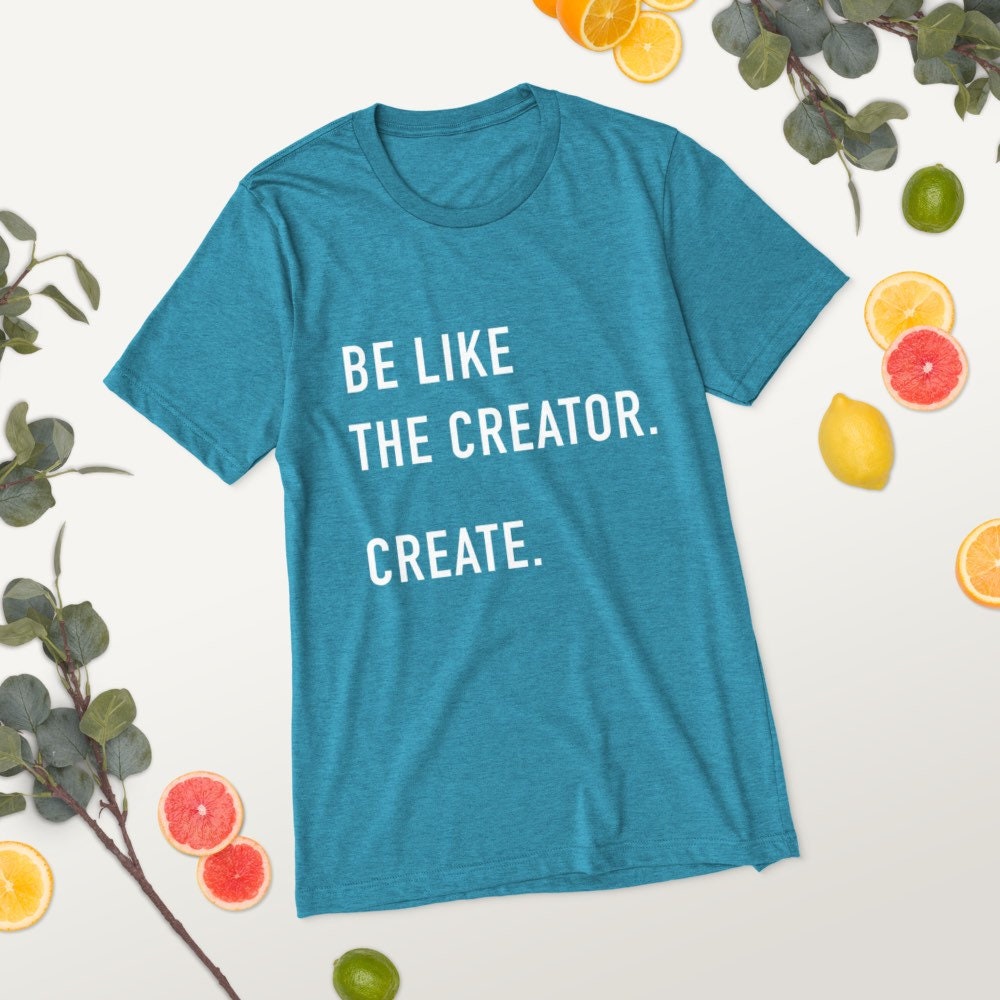Be Like The Creator Tri-Blend Short Sleeve T-Shirt