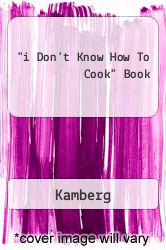 "i Don't Know How To Cook" Book