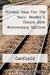 Chicken Soup For The Soul: Reader's Choice 20th Anniversary Edition