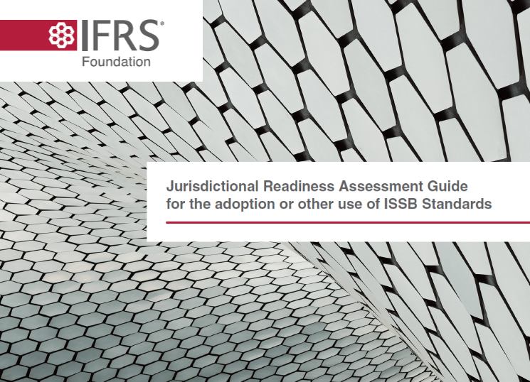 Assessing Readiness for ISSB Standards: A New Framework for Jurisdictions and Its Implications for Reporting Organisations