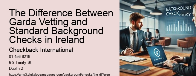 The Difference Between Garda Vetting and Standard Background Checks in Ireland