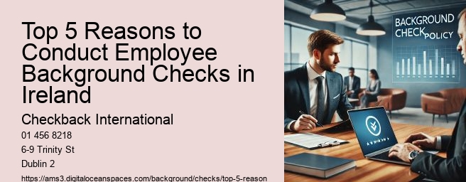 Top 5 Reasons to Conduct Employee Background Checks in Ireland