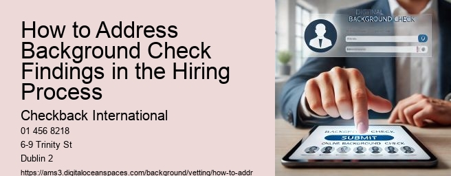 How to Address Background Check Findings in the Hiring Process