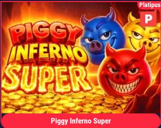 Piggy Inferno Super -