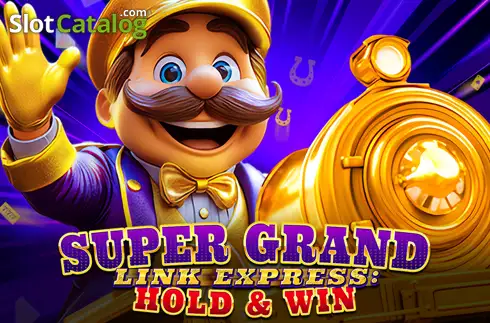 Super Grand Link Express: Hold & Win -
