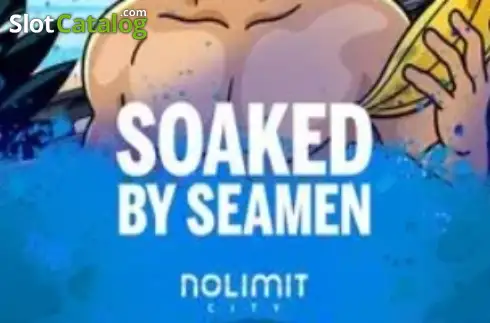 Soaked by Seamen -