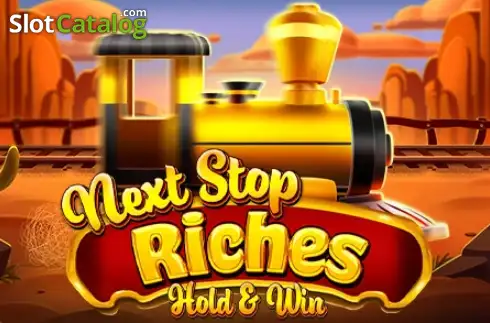Next Stop Riches -