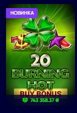20 Burning Hot Buy Bonus -