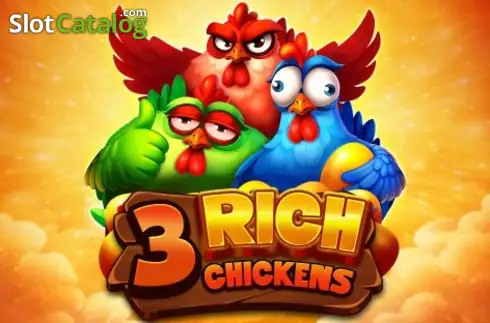 3 Rich Chickens -