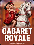 Cabaret Royale -