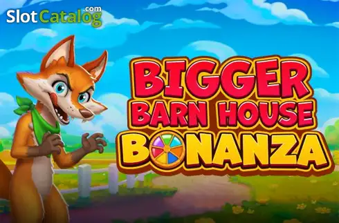Bigger, Better Barn House Bonanza -