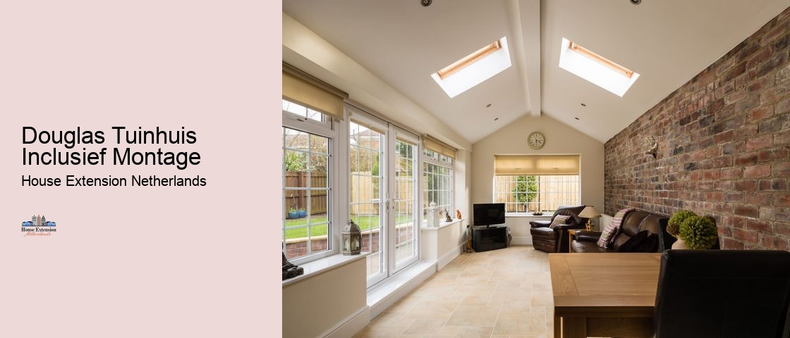 Douglas Tuinhuis Inclusief Montage