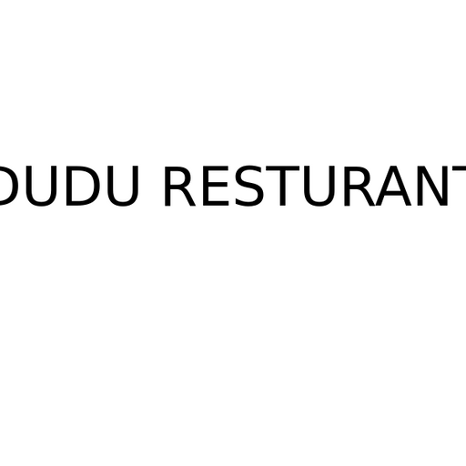DUDU RESTURANT